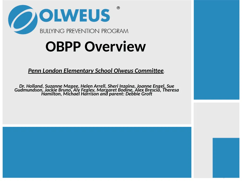 Penn London Elementary School Olweus Committee: - slide 1 of 22