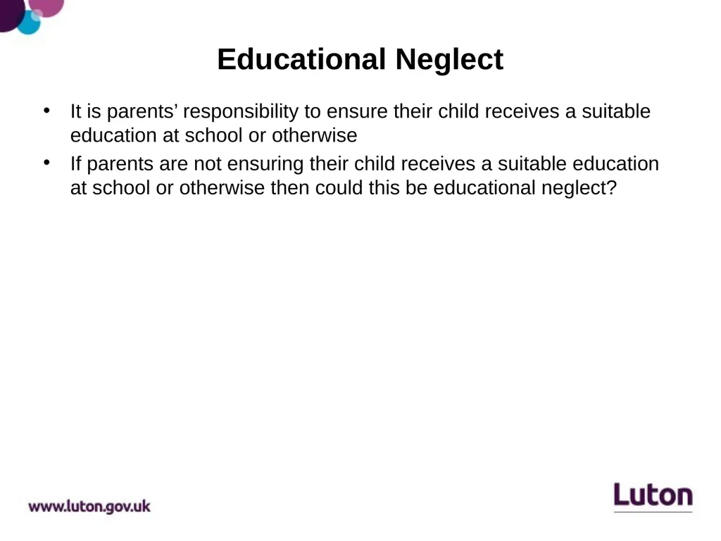 Educational Neglect Caroline Dawes, Head of - slide 8 of 13