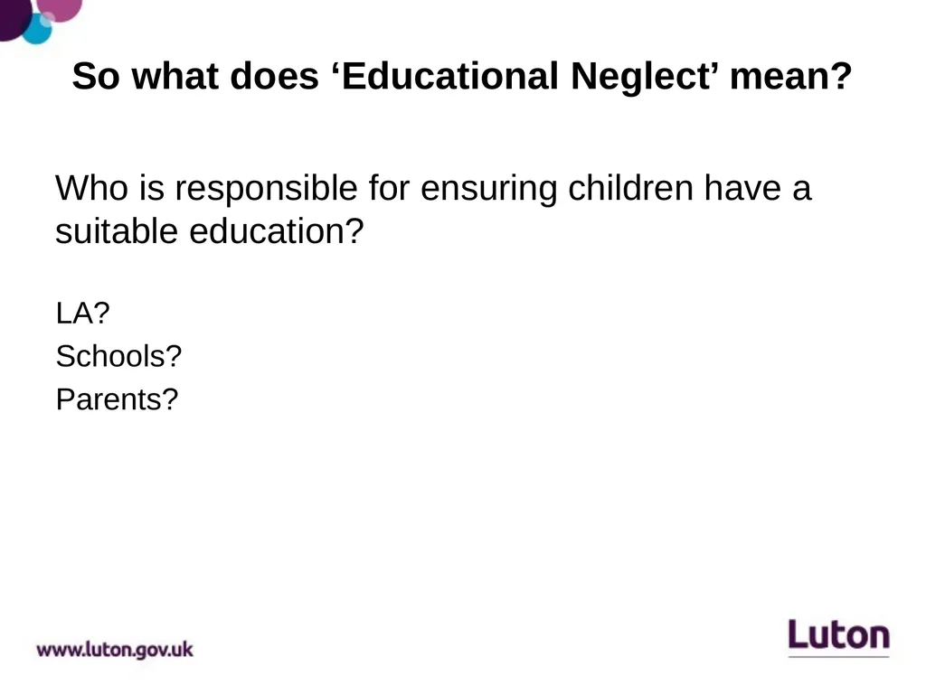 Educational Neglect Caroline Dawes, Head of - slide 4 of 13