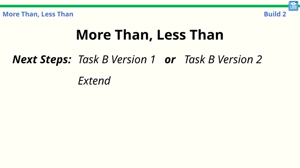 More Than, Less Than Build 1 More Than, Less Than: - slide 29 of 29