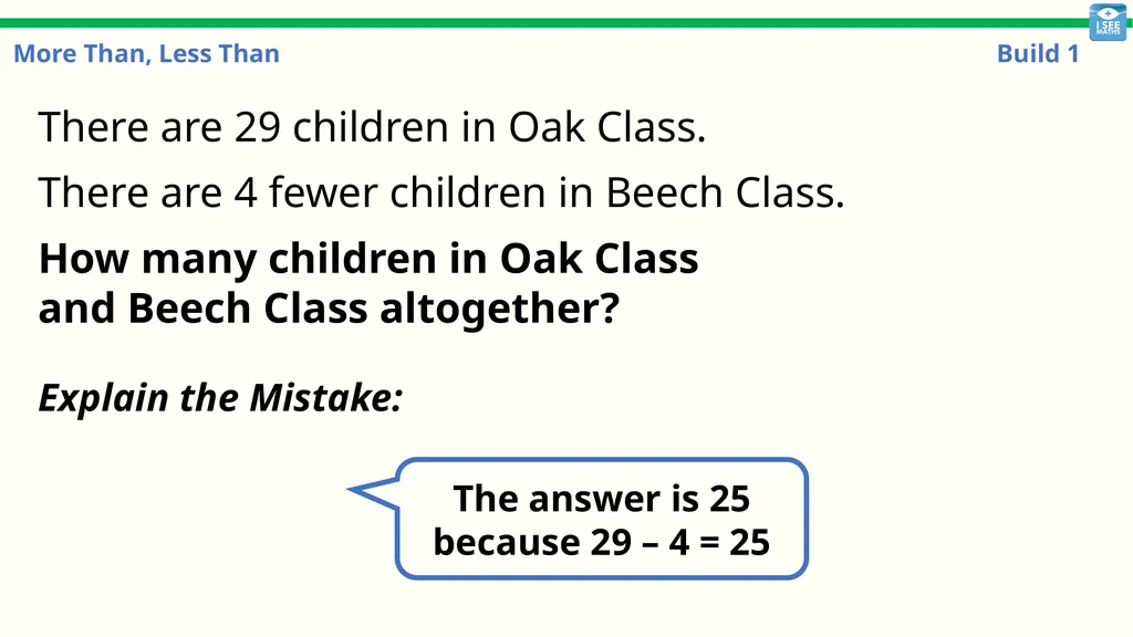 More Than, Less Than Build 1 More Than, Less Than: - slide 8 of 29