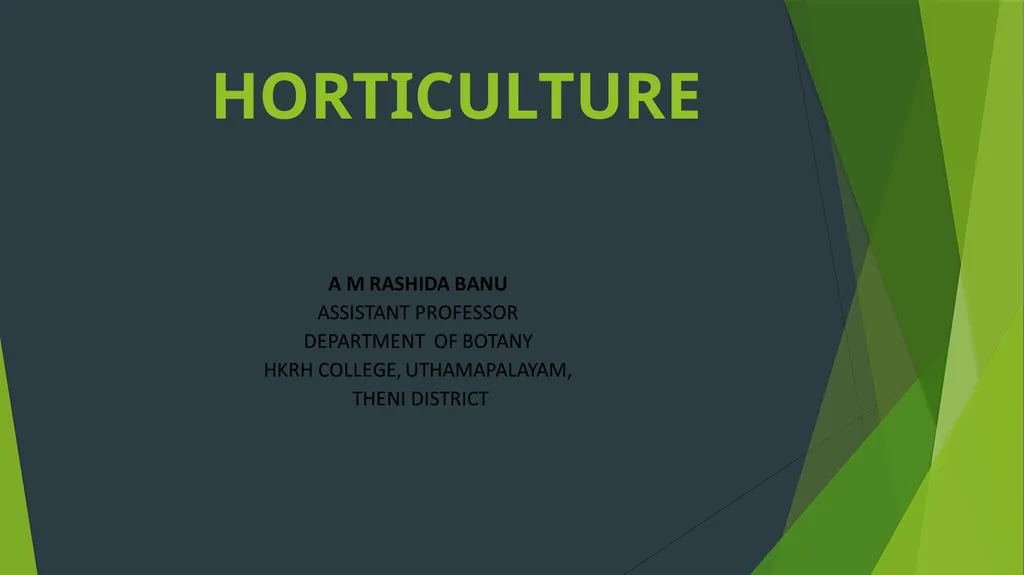 HORTICULTURE What is Horticulture ? Horticulture - slide 1 of 30