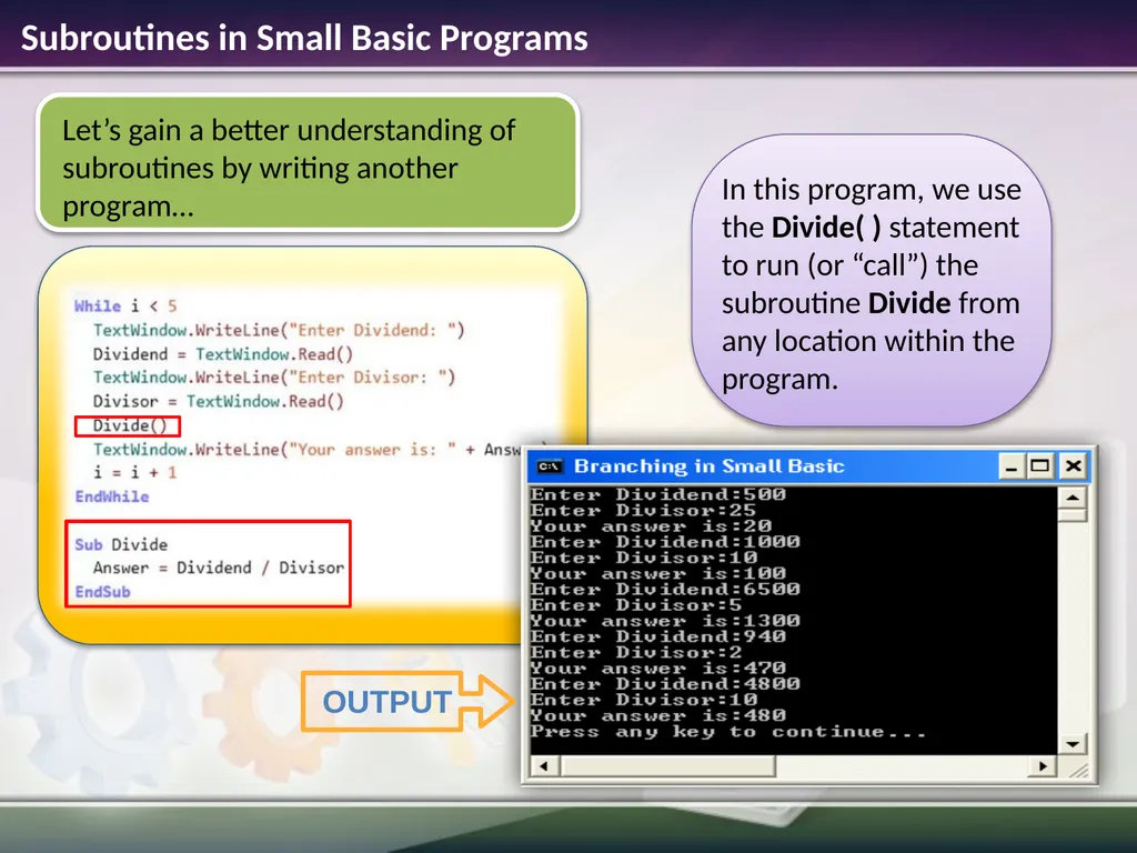 Branches and Subroutines Estimated time to - slide 7 of 9