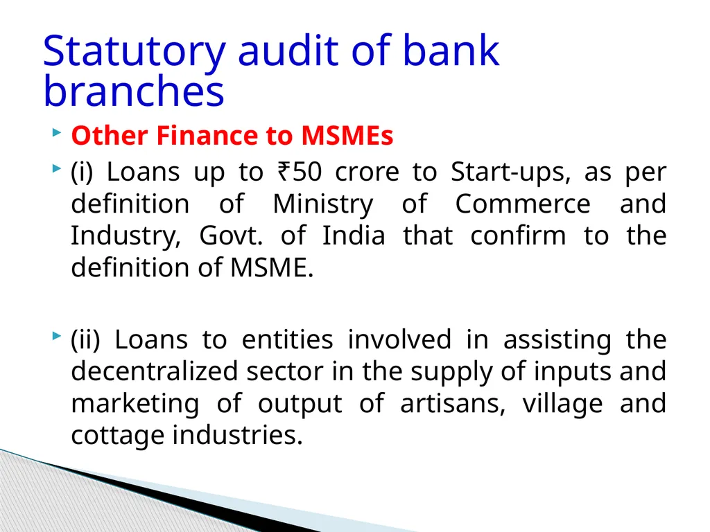 Audit of Agricultural and other priority sector - slide 116 of 136