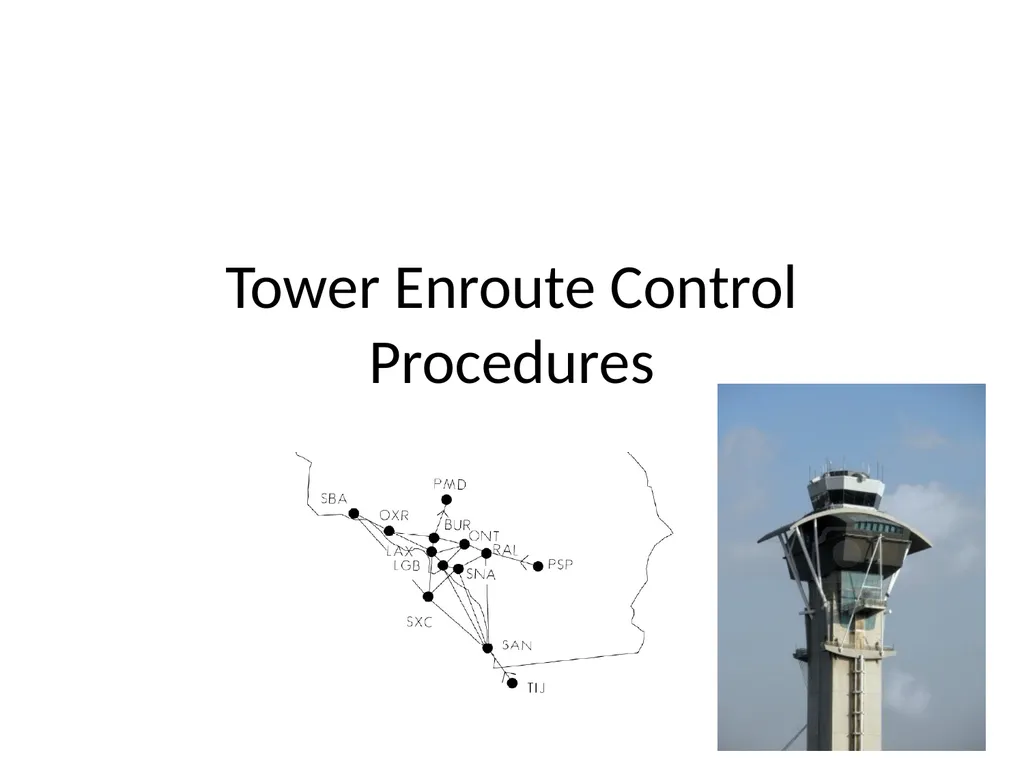 Tower Enroute Control Procedures 1 Tower Enroute - slide 1 of 11
