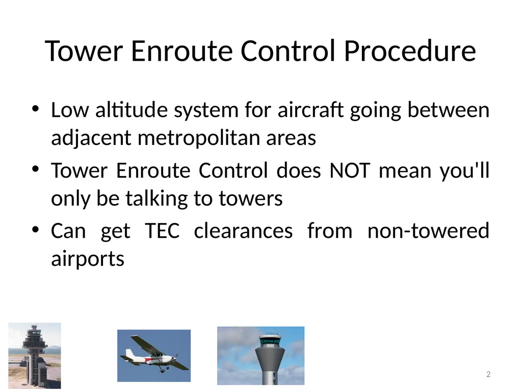 Tower Enroute Control Procedures 1 Tower Enroute - slide 2 of 11