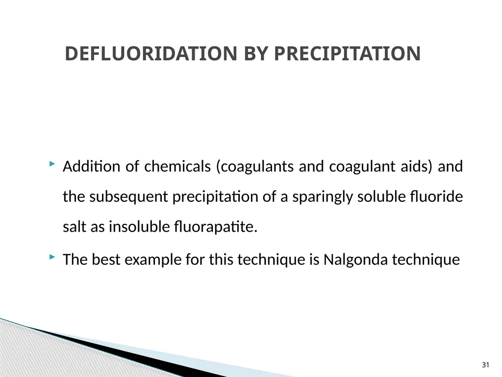 1 DEFLUORIDATION Defluoridation is defined as, - slide 31 of 45