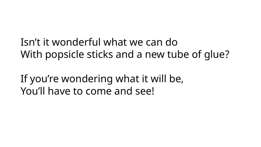 Popsicle Sticks and Glue Modified from the poem by - slide 3 of 3