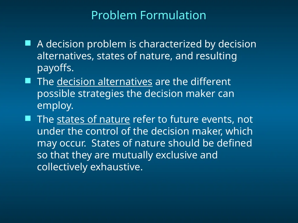 Chapter 8 Decision Analysis Problem Formulation - slide 2 of 27