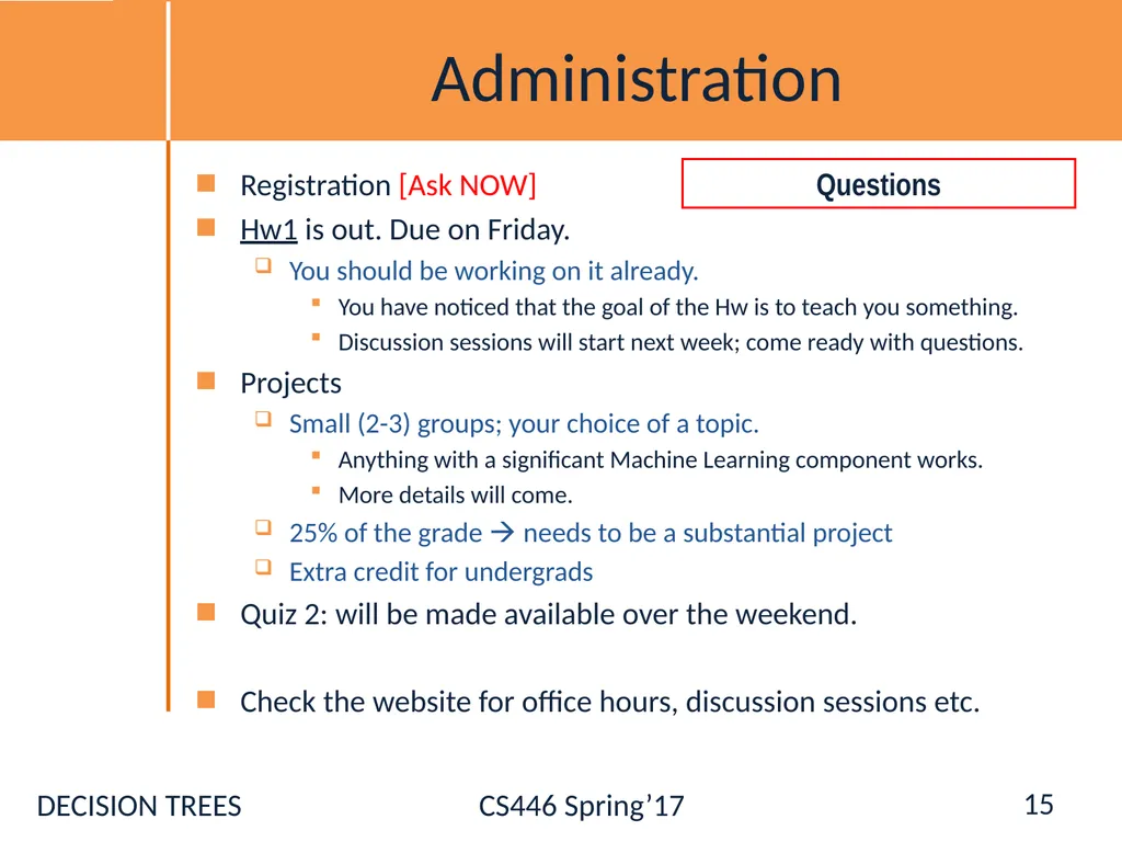 Administration Registration [Ask NOW] Hw0: - slide 15 of 77
