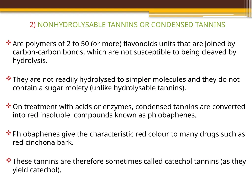 TANNINS Lab.7 Pharmacognosy 3rd Class, 1st - slide 8 of 18