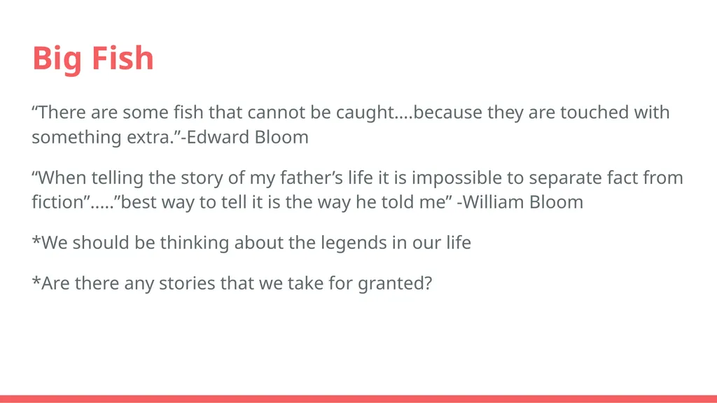 BIG FISH The Importance of Storytelling Big Fish - slide 2 of 16