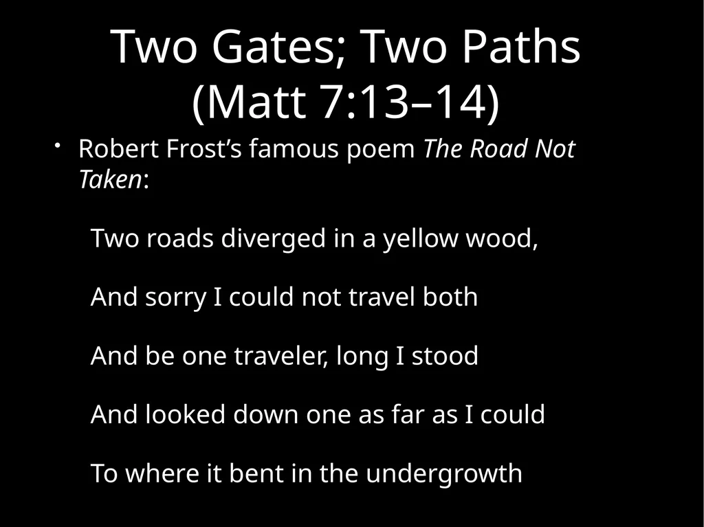 Two Gates; Two Paths Matthew 7:13–14 Uploaded by - slide 2 of 22
