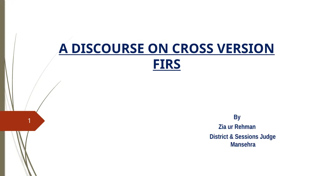 A DISCOURSE ON CROSS VERSION FIRS By Zia ur Rehman - slide 1 of 33