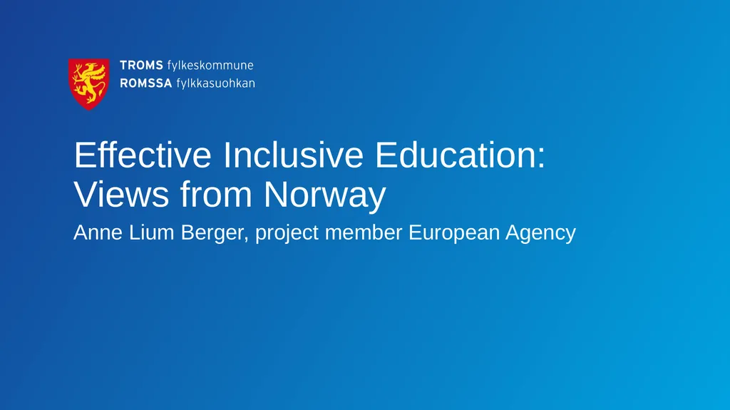 Effective Inclusive Education: Views from Norway