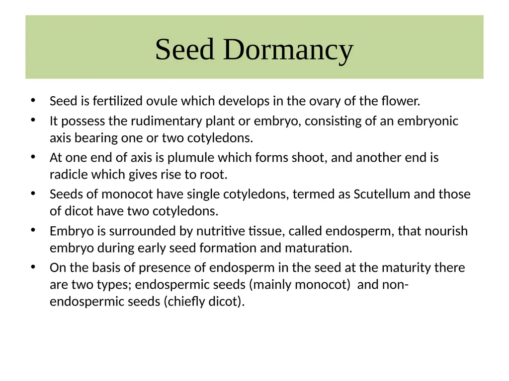 Seed Dormancy Seed is fertilized ovule which
