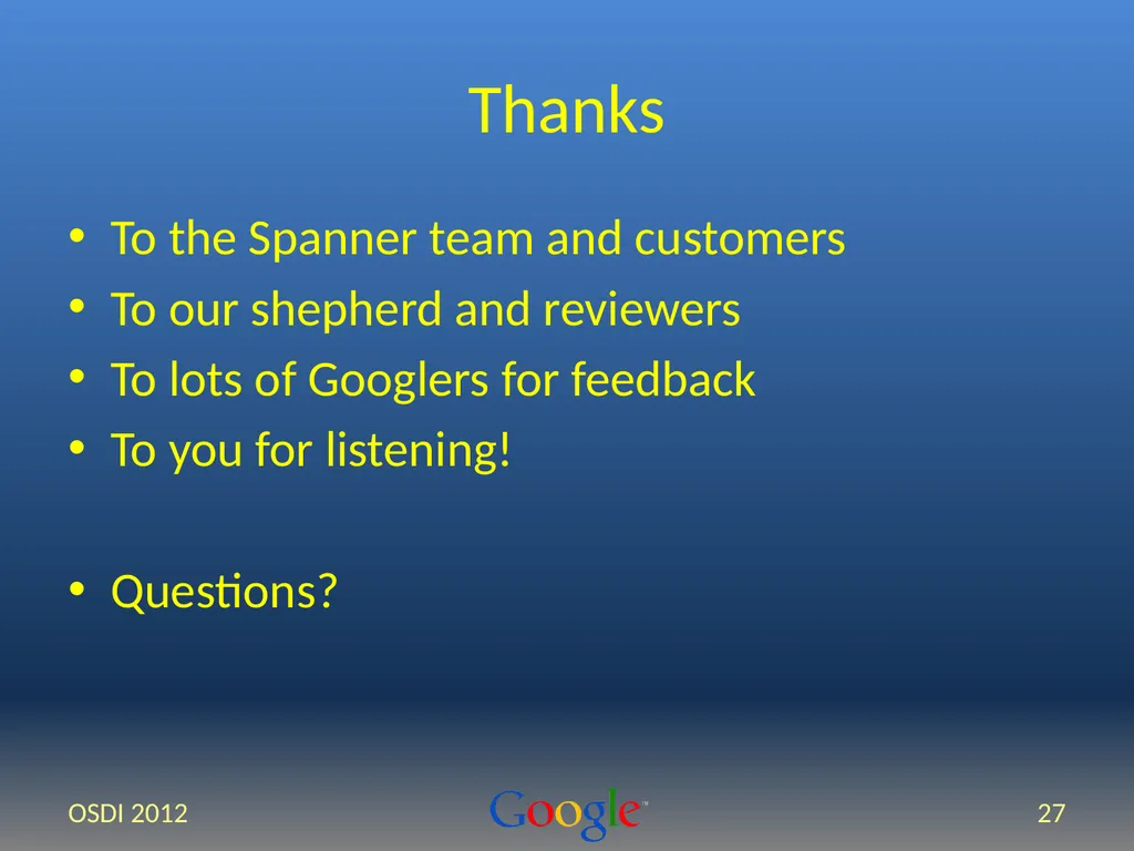 Spanner: Google’s Globally-Distributed Database - slide 27 of 27