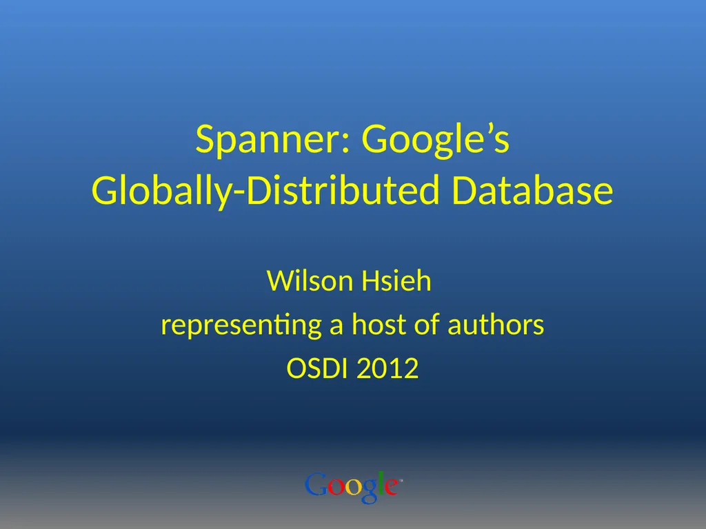 Spanner: Google’s Globally-Distributed Database