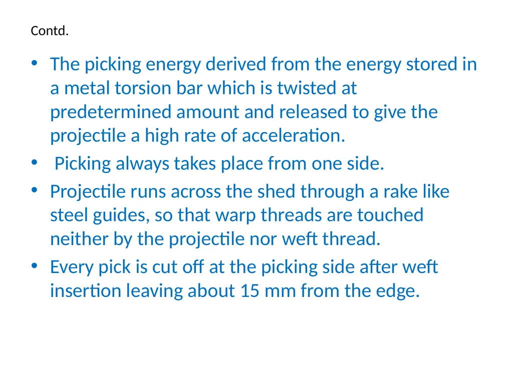 FABRIC MANUFACTURE-lll Weft insertion by - slide 6 of 13