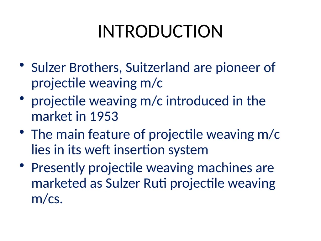 FABRIC MANUFACTURE-lll Weft insertion by - slide 3 of 13