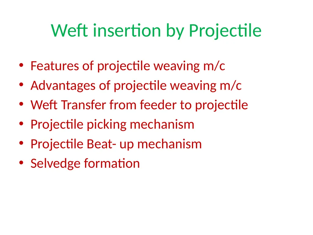 FABRIC MANUFACTURE-lll Weft insertion by - slide 2 of 13