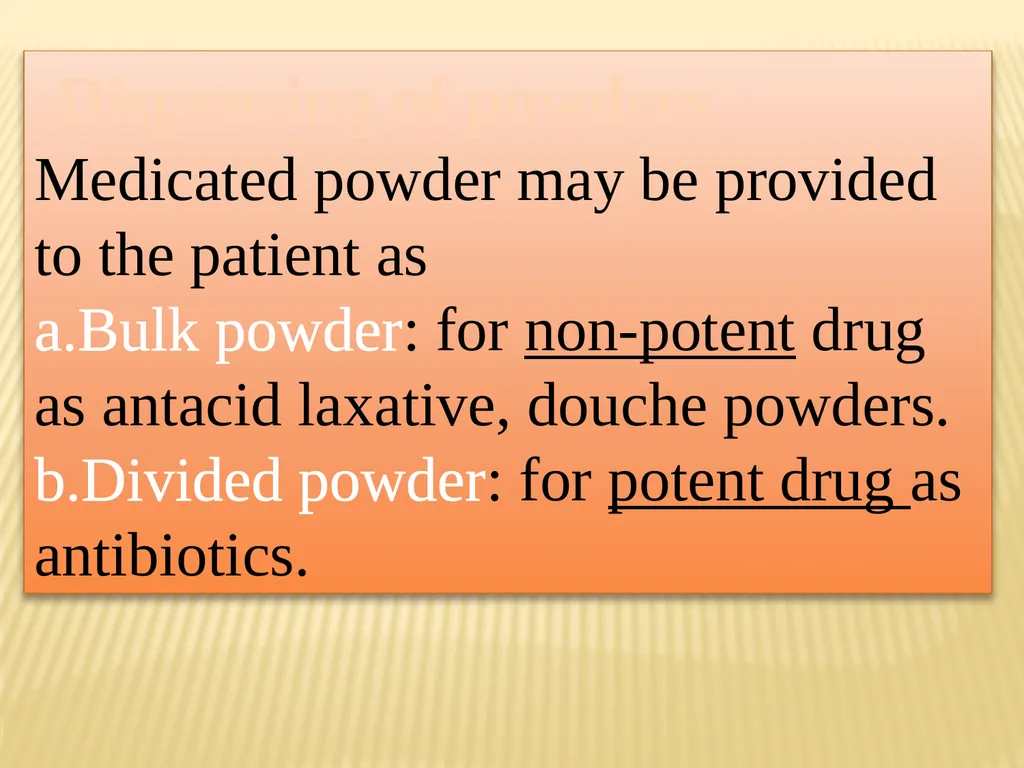A powder can be defined as subdivided solids (drug - slide 9 of 25