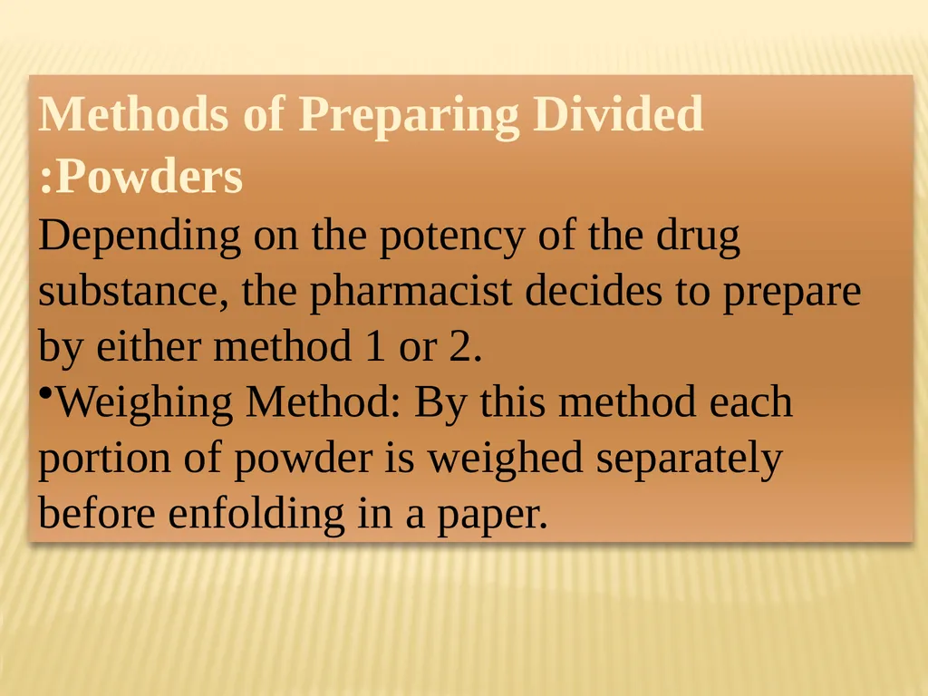 A powder can be defined as subdivided solids (drug - slide 10 of 25