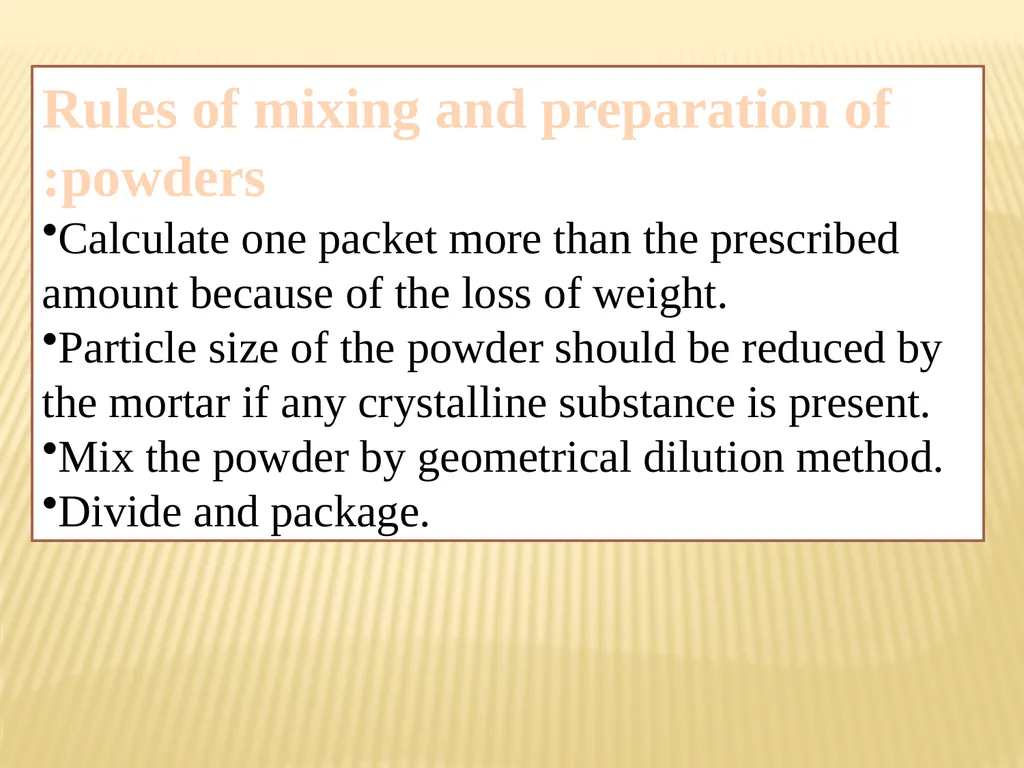 A powder can be defined as subdivided solids (drug - slide 13 of 25