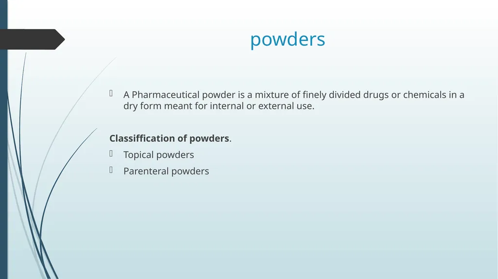 Powders Submitted by: kinza batool Submitted to: - slide 2 of 11