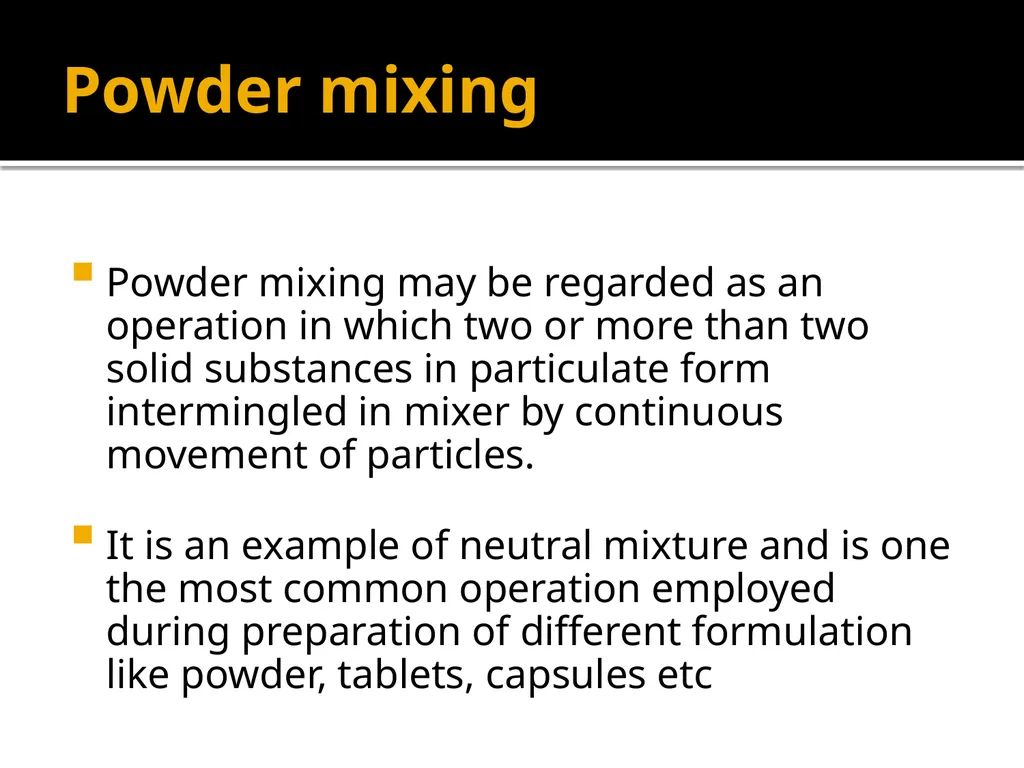 POWDER MIXING solid mixing, mechanism of solid - slide 2 of 20