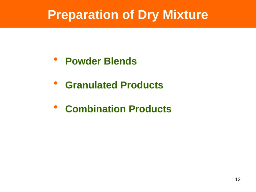 DRY SYRUPS 1 CONTENTS DEFINITION CHARACTERISTICS - slide 12 of 26
