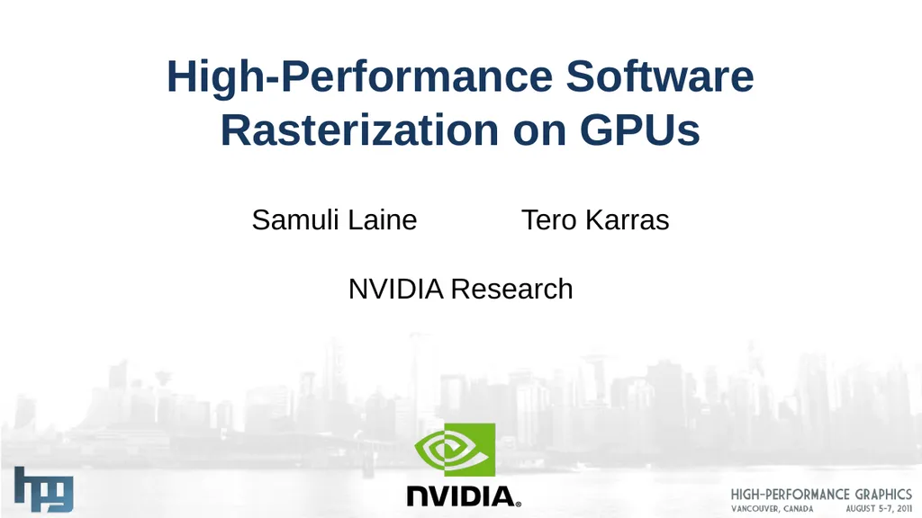 High-Performance Software Rasterization on GPUs - slide 1 of 30