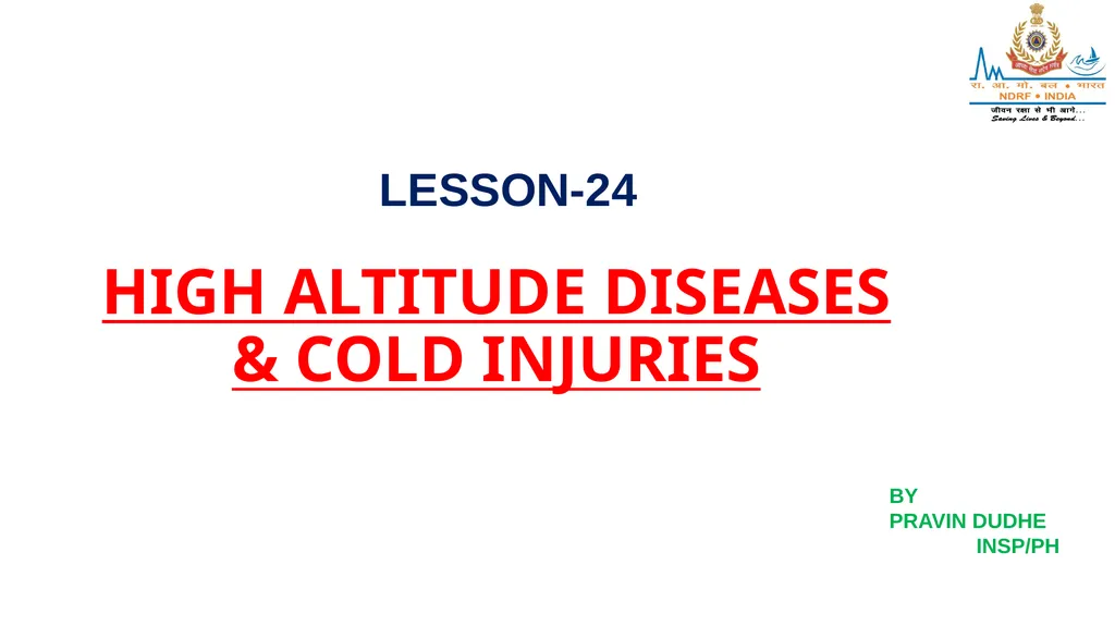 HIGH ALTITUDE DISEASES & COLD INJURIES LESSON-24 - slide 1 of 34