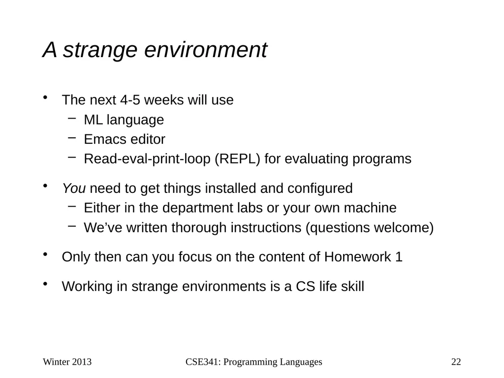 CSE341: Programming Languages Lecture 1 Course - slide 22 of 33