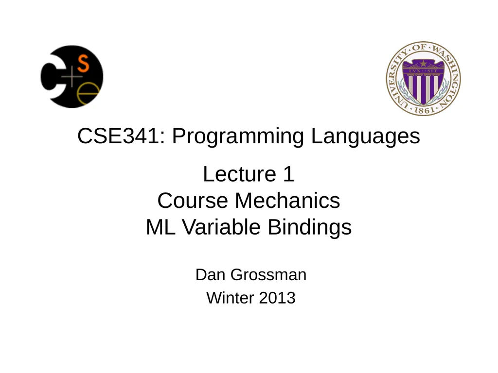 CSE341: Programming Languages Lecture 1 Course - slide 1 of 33