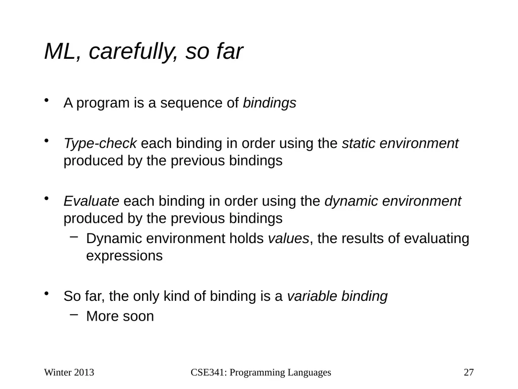 CSE341: Programming Languages Lecture 1 Course - slide 27 of 33