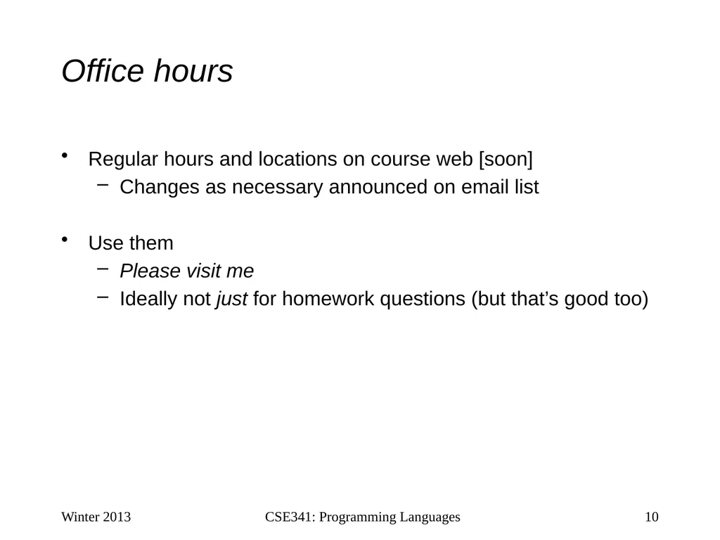 CSE341: Programming Languages Lecture 1 Course - slide 10 of 33