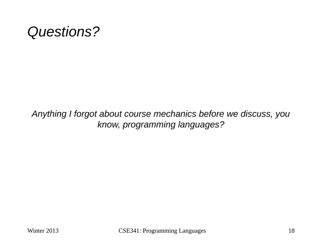 CSE341: Programming Languages Lecture 1 Course - slide 18 of 33