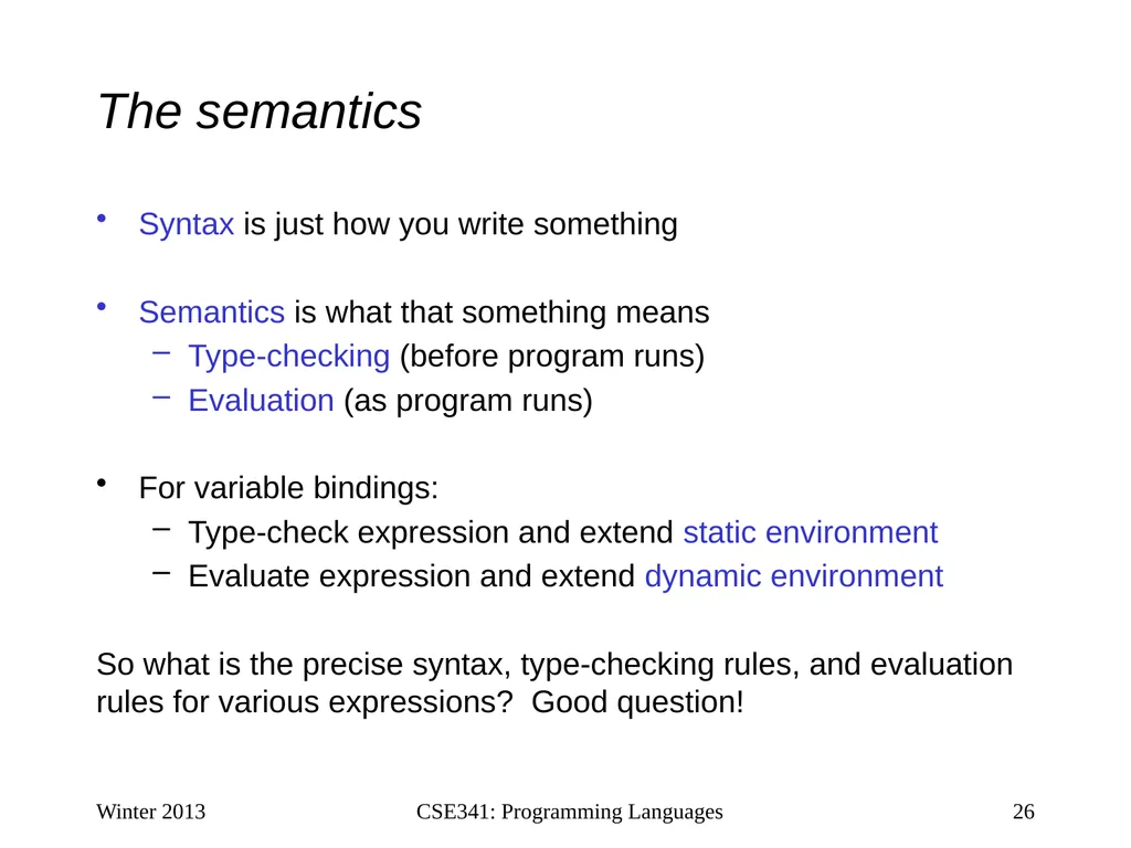 CSE341: Programming Languages Lecture 1 Course - slide 26 of 33