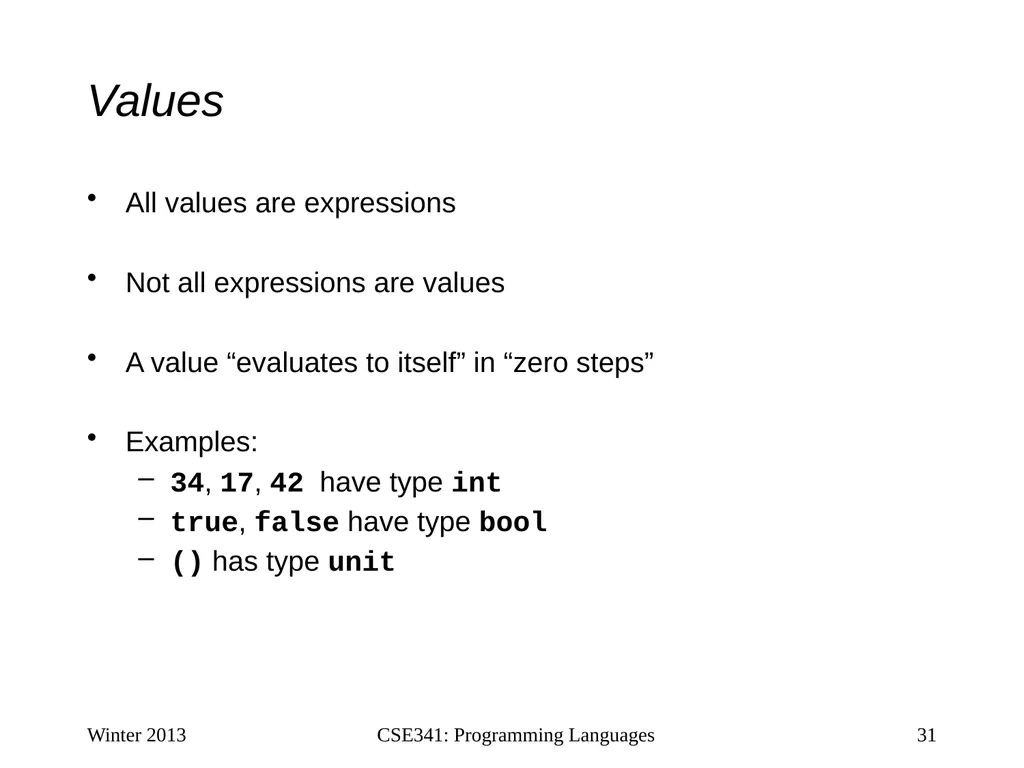 CSE341: Programming Languages Lecture 1 Course - slide 31 of 33