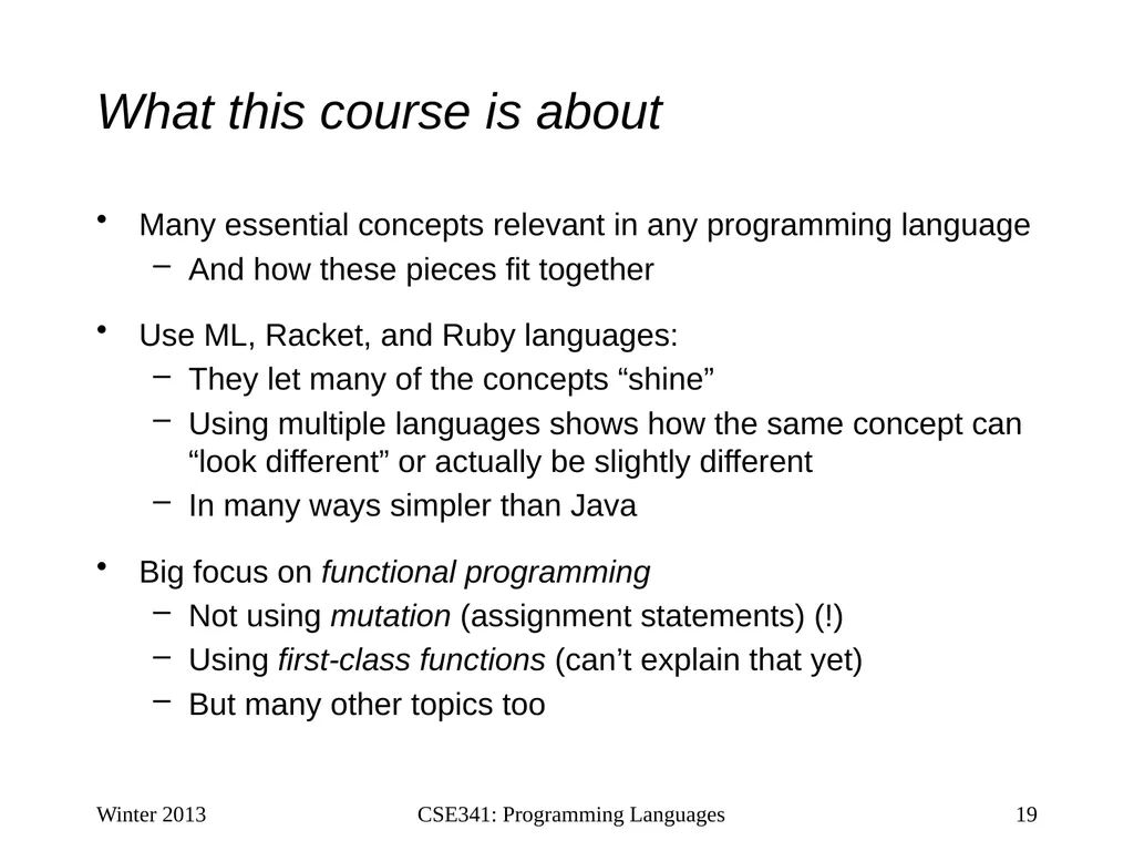 CSE341: Programming Languages Lecture 1 Course - slide 19 of 33