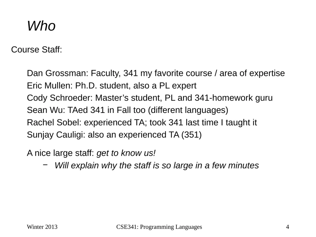 CSE341: Programming Languages Lecture 1 Course - slide 4 of 33