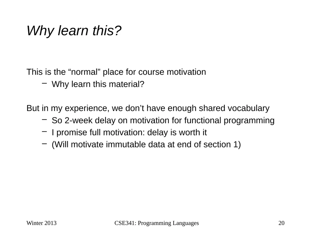 CSE341: Programming Languages Lecture 1 Course - slide 20 of 33