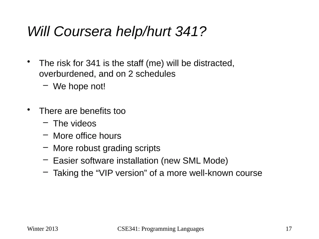 CSE341: Programming Languages Lecture 1 Course - slide 17 of 33