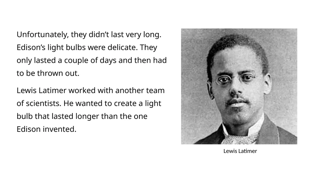 Lewis Latimer and the Long-Lasting Light Bulb End - slide 3 of 9