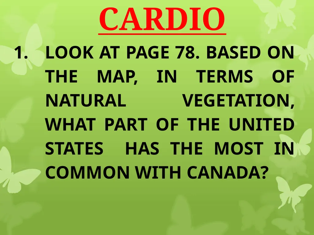 CARDIO LOOK AT PAGE 78. BASED ON THE MAP, IN - slide 1 of 15