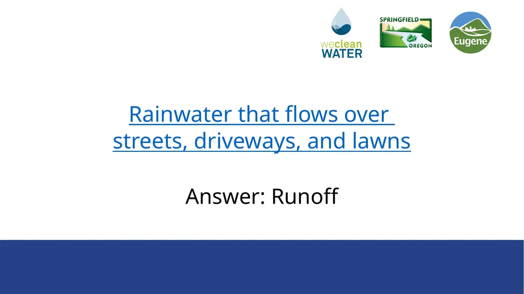 Rainwater that flows over streets, driveways, and - slide 3 of 33