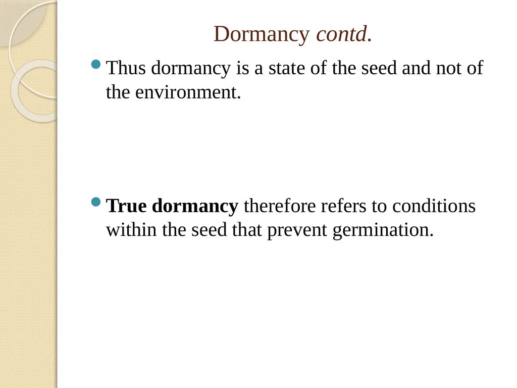 DORMANCY John L. Terlabie DORMANCY Dormancy refers - slide 4 of 43