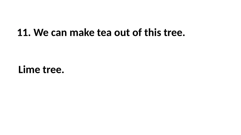 Guessing Game Trees 1. It is a hedge plant. 1. - slide 21 of 23