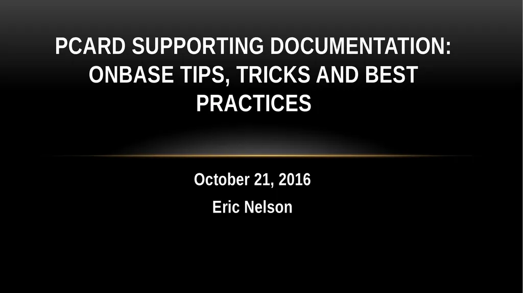 October 21, 2016 Eric Nelson PCard Supporting - slide 1 of 16